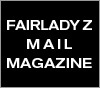 FAIRLADY Z MAIL MAGAZINE